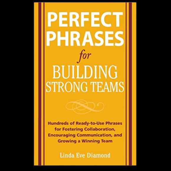 Perfect Phrases for Building Strong Teams 9780071490733 Linda Eve Diamond - Picture 1 of 1